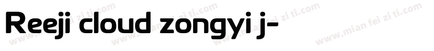 Reeji cloud zongyi j字体转换